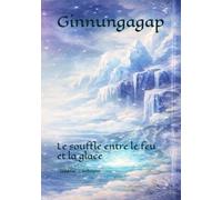 Ginnungagap: Le souffle entre le feu et la glace