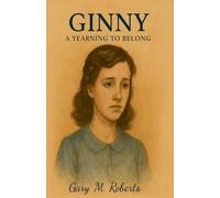 Ginny A Yearning to Belong: 1