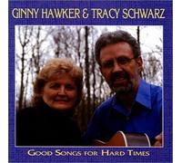 Ginny Hawker & Tracy Schwarz - Good Songs for Hard Times