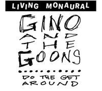 Gino and the Goons - Do The Get Around [Vinilo]