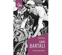 Gino Bartali. Correre verso il bene (Santi e sante di Dio)