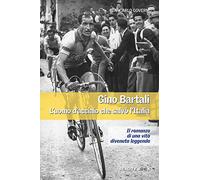 Gino Bartali. L'uomo d'acciaio che salvò l'Italia (Controluce)