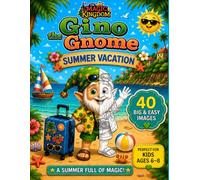 Gino the Gnome - Summer Vacation Adventures: 40 Big and Easy Coloring Pages for Kids Ages 6-8 | Cute Gnome Summer Fun, Forest Adventures, Beach Holidays and Fantasy Coloring Fun (The Magic Kingdom)