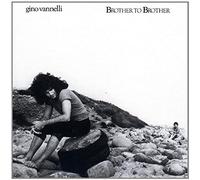 Gino Vannelli - Brother To Brother