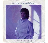 Gino Vannelli - Wild horses (1987) / Vinyl single [Vinyl-Single 7'']