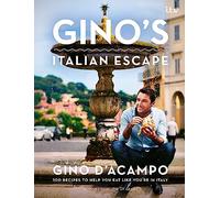 Gino's Italian Escape (Book 1): 100 Recipes to Help You Eat Like You're in Italy