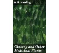 Ginseng And Other Medicinal Plants (ebook)