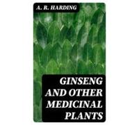 Ginseng And Other Medicinal Plants (ebook)