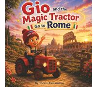 Gio and the Magic Tractor Go to Rome: Flying to Rome with the Magic Tractor: 2