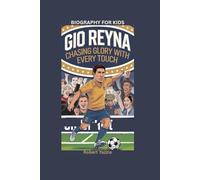 GIO REYNA: Chasing Glory With Every Touch- Biography for kids