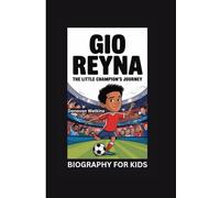 GIO REYNA: The Little Champion’s Journey- Biography for kids