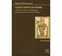Gioacchino Da Fiore: i tempi, la vita, il messaggio (La coda di paglia)