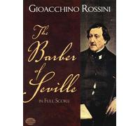 Gioacchino Rossini: The Barber Of Seville In Full Score. Partituras para Ópera