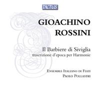 Ensemble Italiano Di Fiati – Rossini: Il Barbiere Di Siviglia [Transc.] / Paolo Pollastri