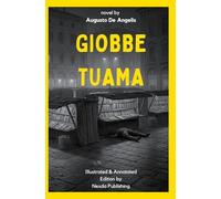 Giobbe Tuama: Illustrated and Annotated English Translation of Augusto De Angelis's Classic Mystery