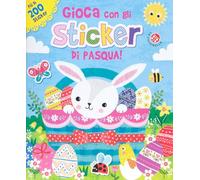 Gioca con gli sticker di Pasqua! Ediz. a colori (Fuori collana)