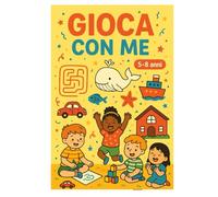 Gioca con me!: Entra in un mondo colorato pieno di giochi, puzzle, labirinti, disegni da colorare e tanto altro!