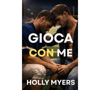 Gioca con me: Una romance MM di football, intensa ed emozionante (Giochi Bollenti)