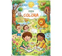 GIOCA E COLORA!: Libro da Colorare e giochi