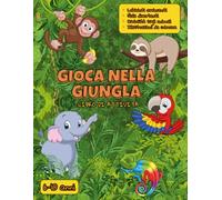 GIOCA NELLA GIUNGLA: Libro di attività per bambini dai 6 ai 10 anni. Labirinti, quiz, disegni da colorare curiosità interessanti sugli animali della giungla! Passatempo perfetto per divertirsi!