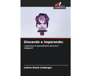 Giocando e imparando: L'esperienza di apprendimento attraverso i videogiochi