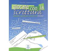 GIOCARE CON LA SCRITTURA (LIBRO) (SIN COLECCION)