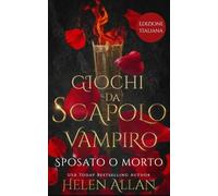 Giochi Da Scapolo Vampiro: Sposato O Morto