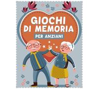 Giochi di Memoria per Anziani Caratteri Grandi - Idee Regalo per Nonni e Famiglia: Enigmistica Facile e Rilassante XXL (Inclusi Cruciverba, Sudoku, Parole Crociate...).