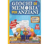 GIOCHI DI MEMORIA PER ANZIANI: Libro 600+ Giochi ed Esercizi per Alzheimer o Demenza Senile - Semplici Attività per la Terza Età con Caratteri Grandi ... Rafforzare la Memoria (Cervelli in Palestra!)