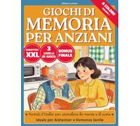 GIOCHI DI MEMORIA PER ANZIANI XXL A COLORI: Libro di Attività con Caratteri Grandi - Ricordi d'Italia del Passato per Stimolare la Mente ed il Cuore | ... la Mente con Esercizi e Giochi a Colori)