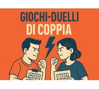GIOCHI-DUELLI DI COPPIA: Sfide, puzzle e mini-giochi per divertirsi e mettersi alla prova in due