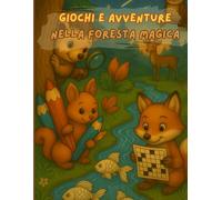 Giochi e avventure: Nella foresta magica