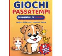Giochi e Passatempi Educativi per Bambini di 3-4 Anni: Per migliorare attenzione e concentrazione: logica, differenze, labirinti, colora. Per bambini svegli e intelligenti con diploma finale