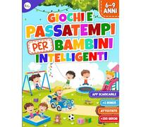 Giochi e Passatempi per Bambini Intelligenti: Libro con Applicazione Interattiva. Attività ed Enigmistica per Bambini 6-10 Anni | Contiene Attestato ... (Libri di Attività per Bambini Intelligenti)