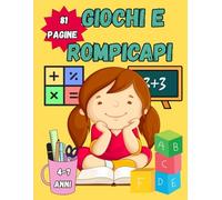 GIOCHI E ROMPICAPI.: Libro didattico per bambini dai 4-7 anni. Questo libro contiene 81 pagine ricche di attività ideate per stimolare la mente e la ... giochi di osservazione e tanto altro.
