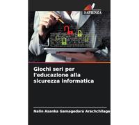 Giochi seri per l’educazione alla sicurezza informatica