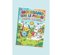 GIOCHIAMO CON LE FORME!: Un divertente libro da colorare per bambini sulle forme geometriche