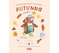 Giochiamo nella natura. Autunno. Ediz. a colori (Sassi junior)