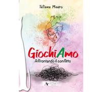 GiochiAmo Vol.2: Affrontando il conflitto