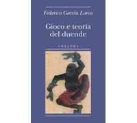 Gioco e teoria del duende (Biblioteca minima)