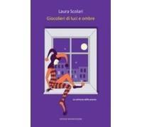 Giocolieri Di Luci E Ombre (ebook)