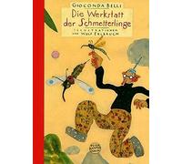 Gioconda Belli Wolf Erlbruch Die Werkstatt der Schmetterlinge (Tapa dura)