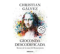 Gioconda descodificada: Retrato de la mujer del Renacimiento (Best Seller)
