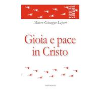 Gioia e pace in Cristo (Ascolta e cammina)