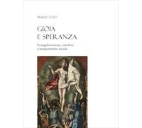 Gioia e speranza. Evangelizzazione, catechesi e insegnamento sociale