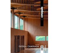 GION A. CAMINADA 1995 - 2021: Identidad, Autonomía y Resonancia - Identity, Autonomy and Resonance: 210 (EL CROQUIS)