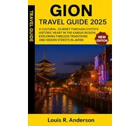 Gion Travel Guide 2025: A Cultural Journey Through Kyoto’s Historic Heart in the Kansai Region, Exploring Timeless Traditions and Hidden Streets in Japan