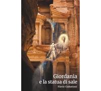 Giordania e la Statua di Sale (Oriente e Occidente)