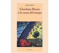 Giordano Bruno e la ruota del tempo (Saggi. Storia e filosofia)
