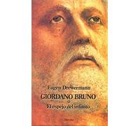 Giordano Bruno o el espejo del infinito | Eugen Drewermann